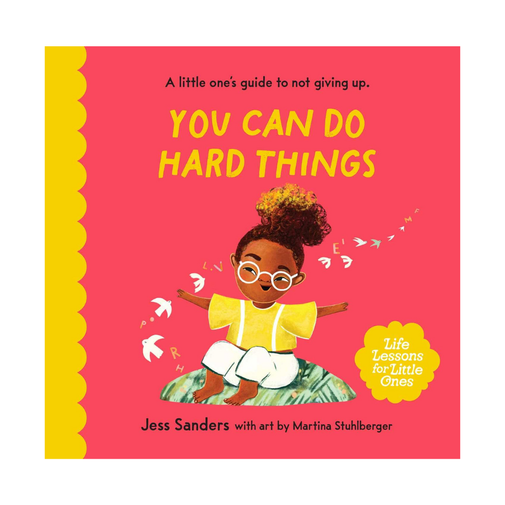 Life Lessons For Little Ones: You Can Do Hard Things