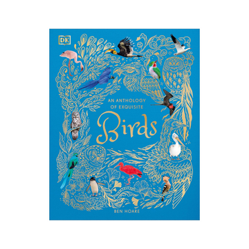 Anthology of Exquisite Birds | Ben Hoare