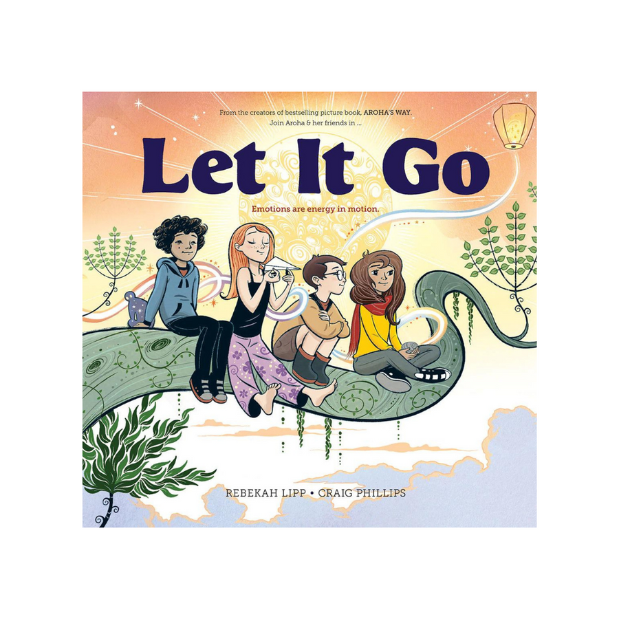 Let It Go - Emotions are Energy in Motion children’s book by Rebekah Lipp and Craig Phillips. A great resource for helping children learn about emotional intelligence. 