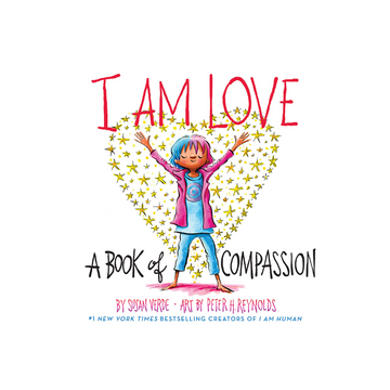 I Am Love - A Book of Compassion