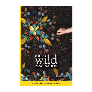 Your Wild Imagination | Nature Play Activity Book for Kids
