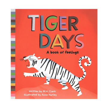 Tiger Days: A Book of Feelings | M. H. Clark